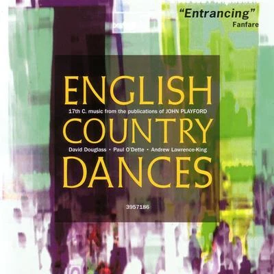 Paul ODette English Country Dances - 17th Century Music from the Publications of John Playford