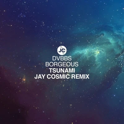 Jay Cosmic Tsunami (Jay Cosmic Remix)