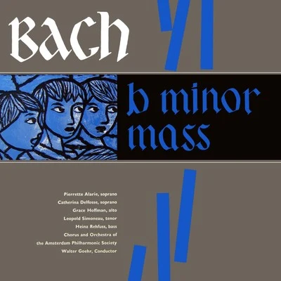 Leopold Simoneau/Orchestra of the Amsterdam Philharmonic Society/Walter Goehr/Chorus Of The Amsterdam Philharmonic Society Bach: B Minor Mass