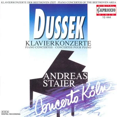 Andreas Staier DUSSEK, J.L.: Piano Concertos - Opp. 49 and 22The Sufferings of the Queen of France (Staier, Concerto Koln)