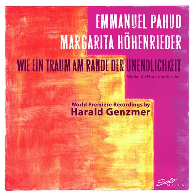 Emmanuel Pahud GENZMER, H.: Flute and Piano Music (Wie ein Traum am Rande der Unendlichkeit) (Pahud, Hohenrieder)