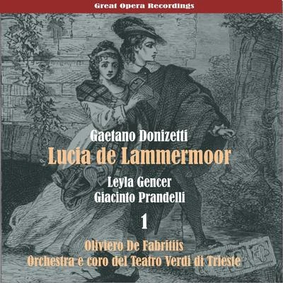 Oliviero De Fabritiis Gaetano Donizetti: Lucia de Lammermoor [1957], Vol. 1