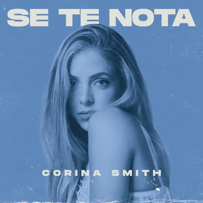 Corina Smith Se Te Nota