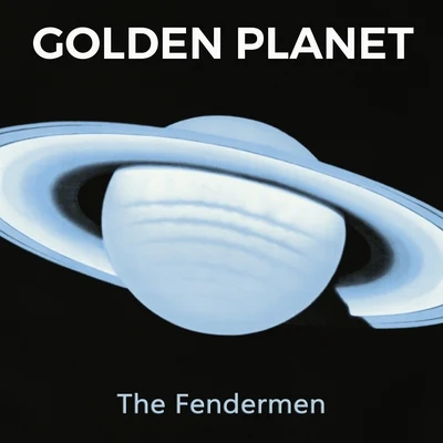 The Fendermen Golden Planet