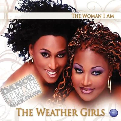 The Weather Girls The Woman I Am - Dance Remixes