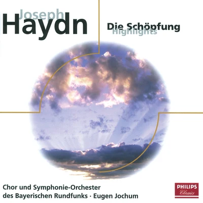 Mechtild Von Kries/Margarethe Scharitzer/Wolfgang Schubert/Chor des Bayerischen Rundfunks/Symphonieorchester des Bayerischen Rundfunks/Waldemar Kmentt Haydn: Die Schöpfung (Highlights)