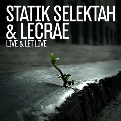 Statik Selektah/Lecrae Live & Let Live - Single