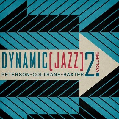 John Coltrane/Chet Baker/Oscar Peterson Dynamic Jazz, Vol. 2 - Peterson, Coltrane, Baker