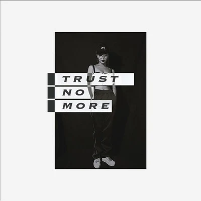 Melo lv Trust No More