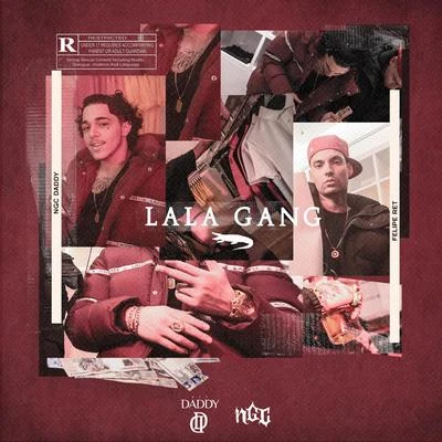 Filipe Ret/NGC Daddy La La Gang