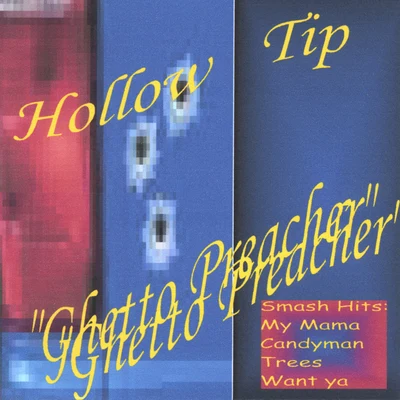 Hollow Tip Ghetto Preacher