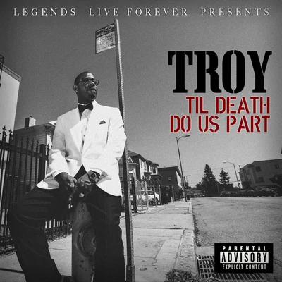 TroyLLF Til Death Do Us Part