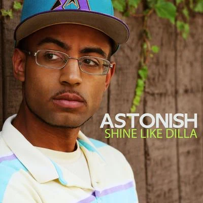 Astonish Shine Like Dilla - Single