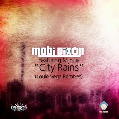 Mobi Dixon City Rains Louie Vega Remix