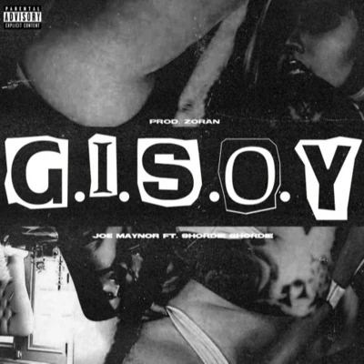 Joe Maynor G.I.S.O.Y (Prod. By Zoran)