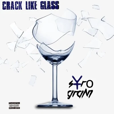 Syro Grant Crack Like Glass