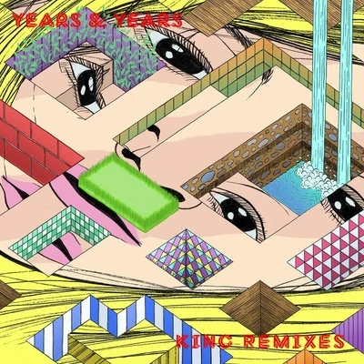 Years &amp; Years King (Remixes)