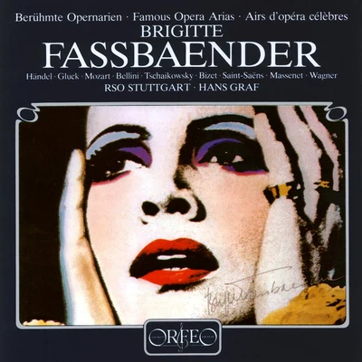 Brigitte Fassbaender Opera Arias (Soprano): Fassbaender, Brigitte - HANDEL, G.F.GLUCK, C.W.MOZART, W.A.BELLINI, V.TCHAIKOVSKY, P.I. (Famous Opera Arias)