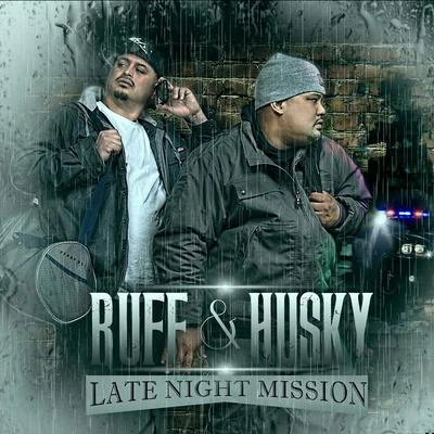 Al Husky/Ruffy Goddy Ruff & Husky Late Night Mission