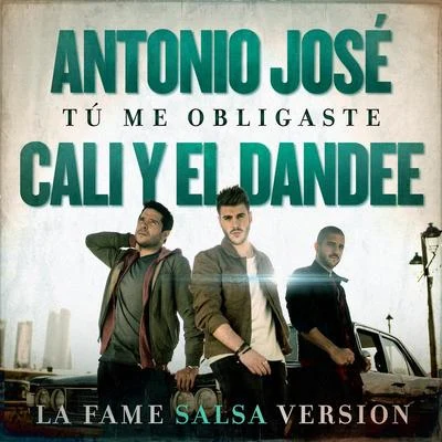 Antonio José Tú Me Obligaste (La Fame Salsa Version)