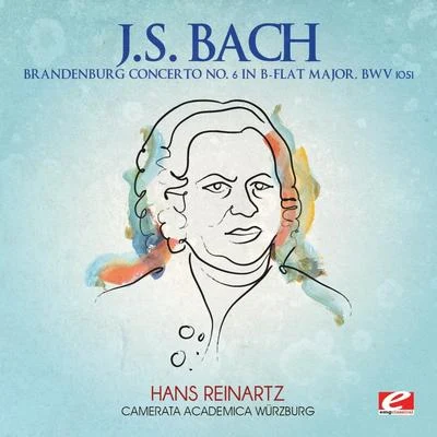 Hans Reinartz J.S. Bach: Brandenburg Concerto No. 6 in B-Flat Major, BWV 1051 (Digitally Remastered)