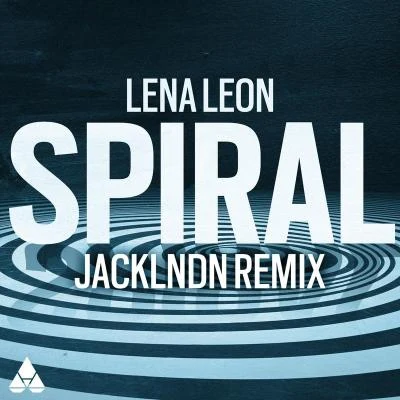 JackLNDN/Lena Leon Spiral (jackLNDN Remix)