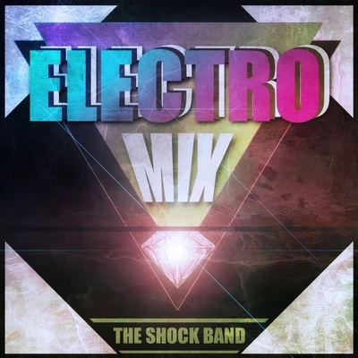 The Shock Band Electro Mix