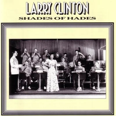 Larry Clinton Shades Of Hades