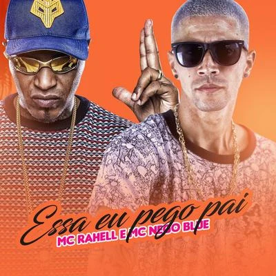 MC Rahell Essa eu pego pai