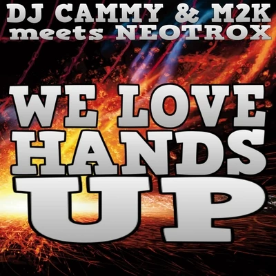 DJ Cammy/M2K We Love HandsUp