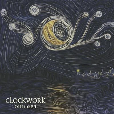 Clockwork Out to Sea