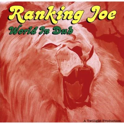 Ranking Joe World In Dub