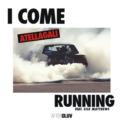 AtellaGali I Come Running