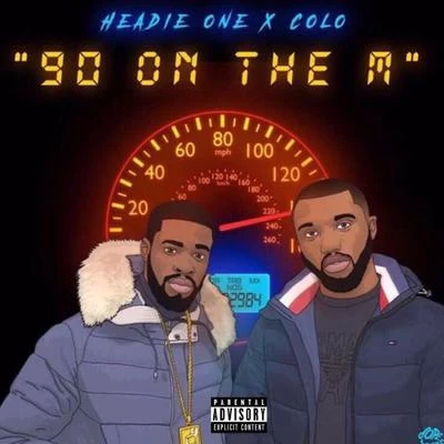 Colo/Headie One 90 on the M