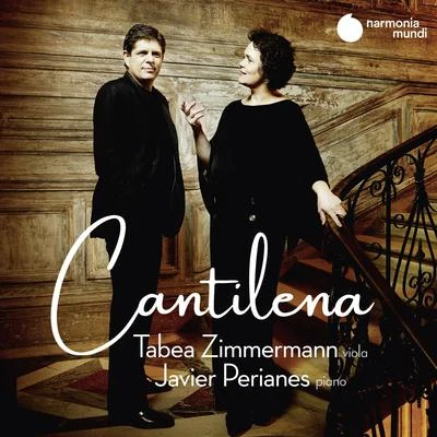 Javier Perianes/Tabea Zimmermann Cantilena