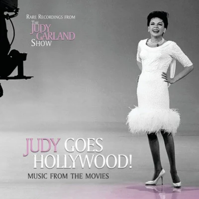 Judy Garland Judy Goes Hollywood! Music From The Movies (Live)