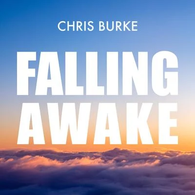 Chris Burke Falling Awake