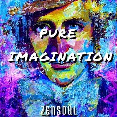 ZENSOUL PURE IMAGINATION ZENSOUL REMIX