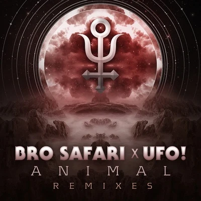 UFO!/Bro Safari Animal Remixes