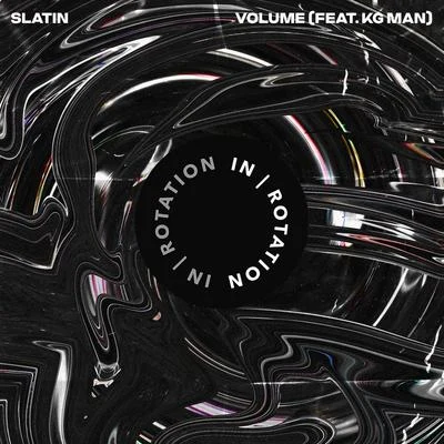 Kg Man/SLATIN Volume (feat. KG Man)