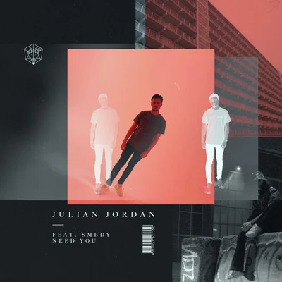 smbdy/Julian Jordan Need You