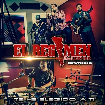 El Regimen Sinaloense Te He Elegido A Ti (Instudio)