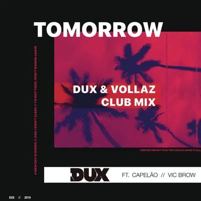 DUX/Vollaz Tomorrow (DUX & Vollaz Club Mix - Extended)