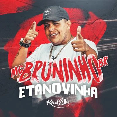 MC Bruninho BR Eta Novinha