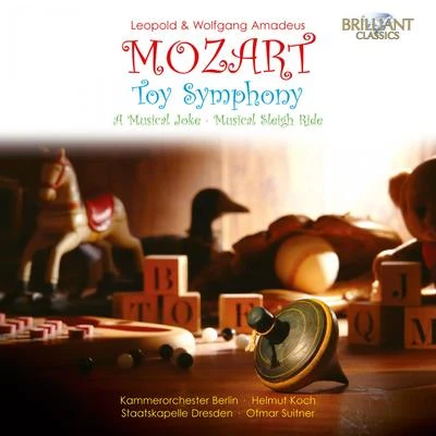 Helmut Koch W. A. Mozart & L. Mozart: Toy Symphony, a Musical Joke