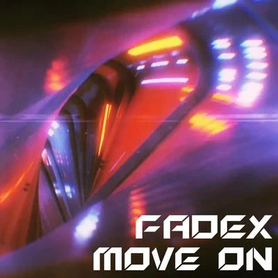 FadeX Move On