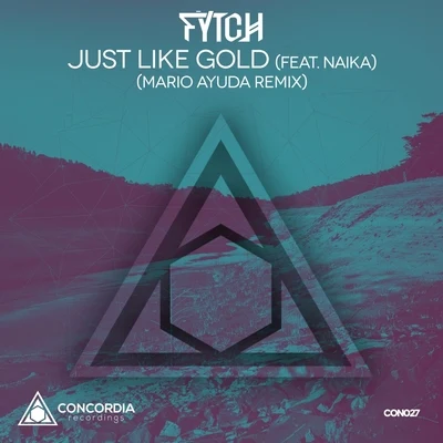 Naika/Fytch/Mario Ayuda Just Like Gold (Mario Ayuda Remix)