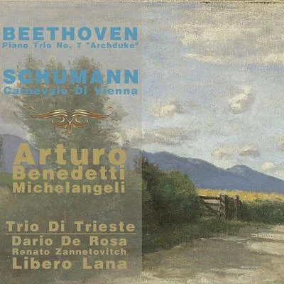 Arturo Benedetti Michelangeli/Trio Di Trieste Beethoven: Piano Trio, No. 7 Archduke - Schumann: Carnevale Di Vienna