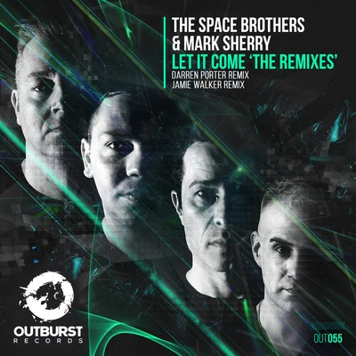 The Space Brothers/Mark Sherry Let It Come (The Remixes)