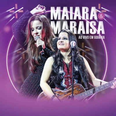 Maiara &amp; Maraisa Show Completo | Ao Vivo em Goiânia